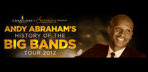 Andy Abraham’s History of the Big Bands Heads to Bradford, Leicester and Milton Keynes